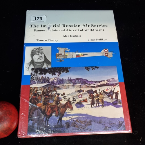 179 - A sealed hardback book titled 'The Imperial Russian Air Service, Famous Pilots and Aircraft of World... 