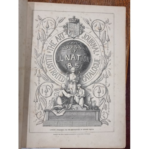 109 - Four antique books including 'The Industry of All Nations 1851 The Art Journal Illustrated Catalogue... 