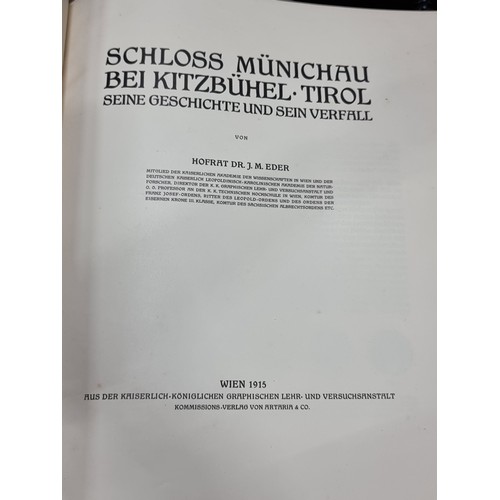 803 - Star lot: A large antique hardcover book in German 'Schloss Munichau Bei Kitzbuhel-Tirol' by Hofrat ... 