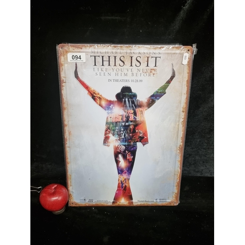 94 - A printed metal wall sign advertising the 2009 Michael Jackson film This Is It.