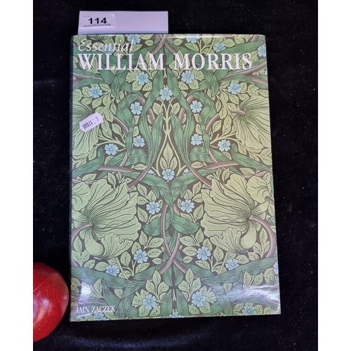 114 - A hardback book titled 'Essential William Morris' by Iain Zaczek and published by Parragon Book in 2... 