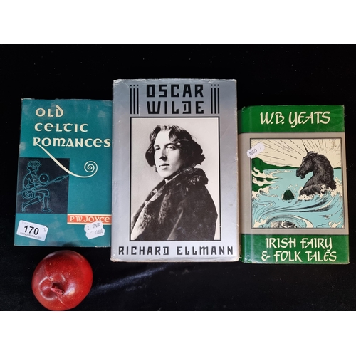 170 - Three hardback books of Irish interest including 'Oscar Wilde', 'Irish Fairy & Folk Tales' and 'Old ... 