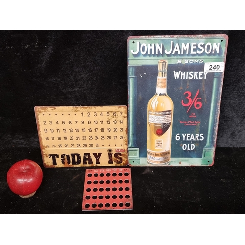 240 - Two items including a Jameson advertising sign and metal calendar.