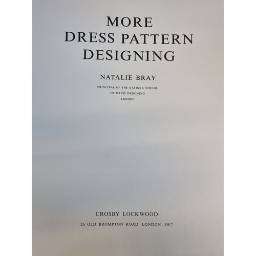 137 - A vintage hardback book titled 'More Dress Pattern Designing' by Natalie Bray. Published by Crosby L... 