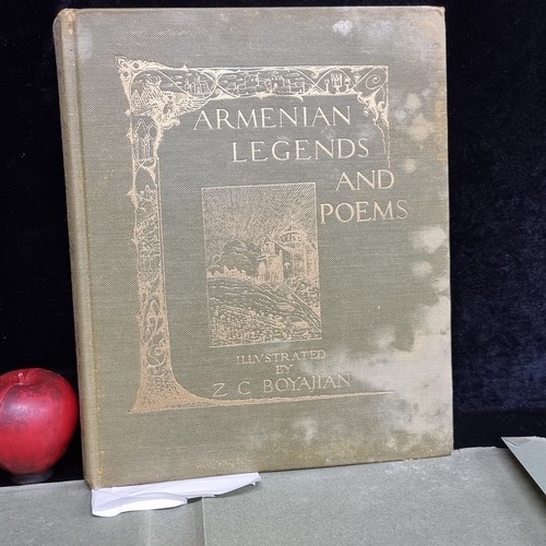 306 - A fantastic hardback book titled 'Armenian Legends and Poems' Illustrated and compiled by Zabelle C.... 