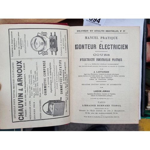 394 - An early 20th Century French thick electrician's manual by J. Laffargue and L. Jumau. Part of the Bi... 