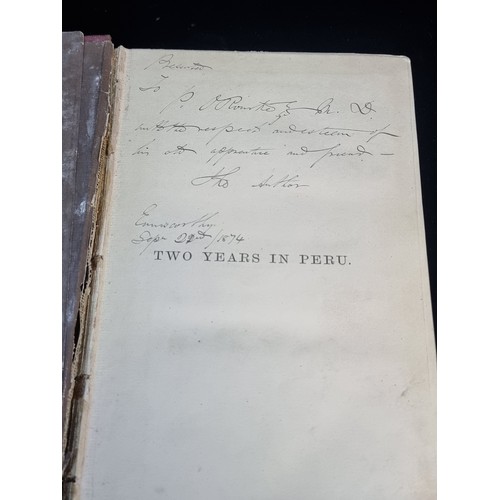 100 - Star Lot : Two antique first edition hardback books titled 'Two Years in Peru With Explorations of I... 