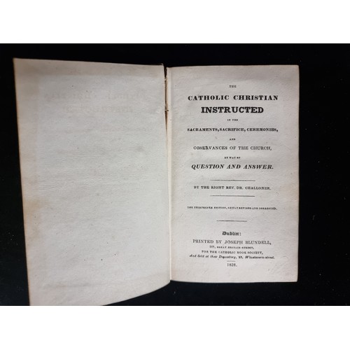 160 - A selection of six 19th century hardback books including 1828 'The catholic Christian', 1841 'The In... 