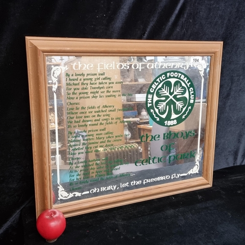 104 - A super Celtic Football Club printed mirror. Features the printed lyrics to the Fields of Athenry. H... 