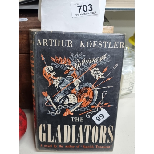 703 - A first edition hardback book titled 'The Gladiators' by Arthur Koestler published by Jonathan Cape,... 