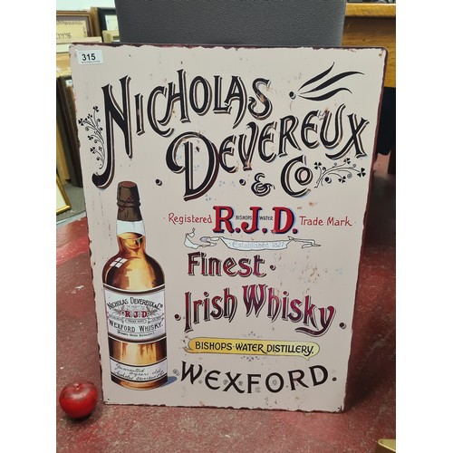 315 - A large metal advertisement sign for Nicholas Devereux & Co.'s finest whisky from Wexford.