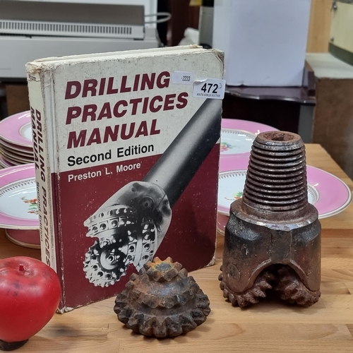 472 - A hardback book titled 'Drilling Practices manual' by Preston L. Moore. Along with vintage brill bit... 