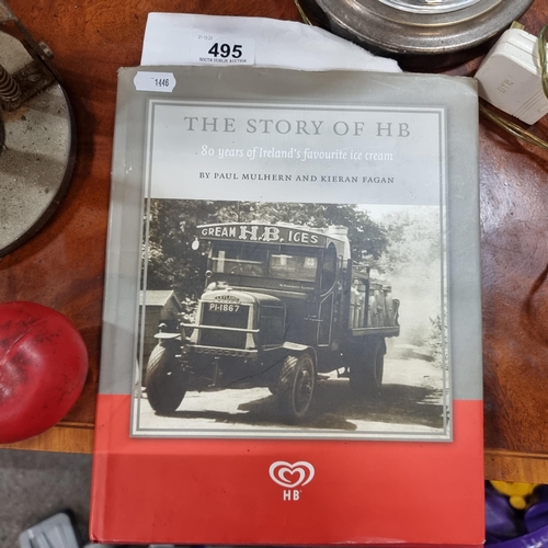 495 - A fascinating hardback book titled 'The Story of HB - 80 years of Ireland's favourite Ice Cream'. te... 