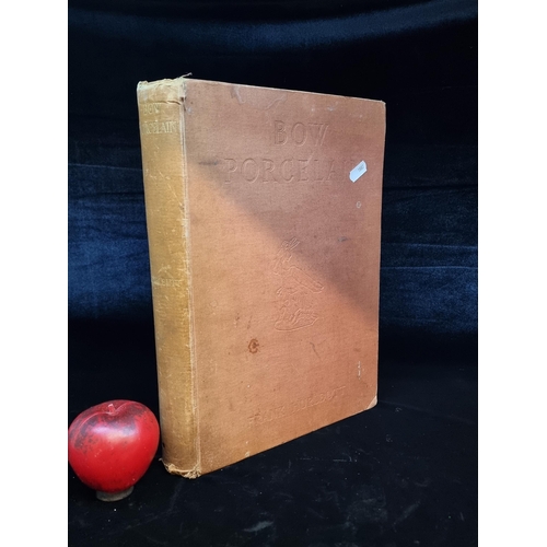 142 - An early vintage first edition hardback book titled 'Bow Porcelain' dating to 1926. Written by Frank... 