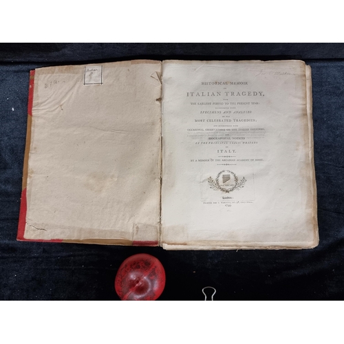 292 - An antique 1799 hardback book titled 'Historical Memoir on Italian Tragedy, from Earliest Period to ... 