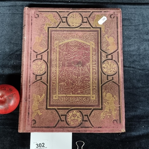 302 - Star Lot: A fabulous first edition 1868 hardback book titled 'Leaves from the Journal of Our Life in... 