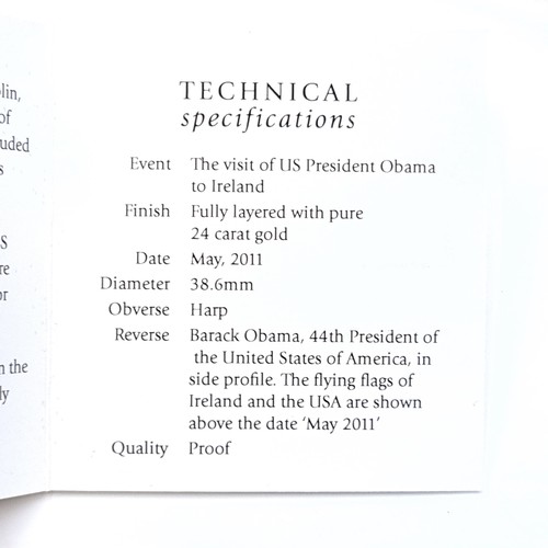 491 - A commemorative coin for the visit of President Barrack Obama to Ireland. The coin is struck to full... 