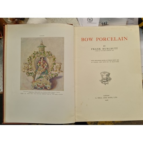 142 - An early vintage first edition hardback book titled 'Bow Porcelain' dating to 1926. Written by Frank... 