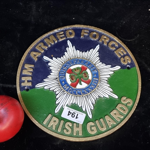 194 - A heavy cast metal for Irish Guards HM Armed Forces.