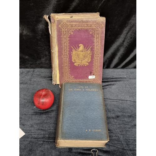 264 - Two antique hardback books including 'Life of Sir John T. Gilbert' by Rosa Mulholland Gilbert from 1... 