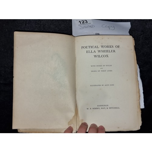 123 - An antique book titles 'Poems of Ella Wheeler Wilcocks' with signature to front page. C. late 19th c... 