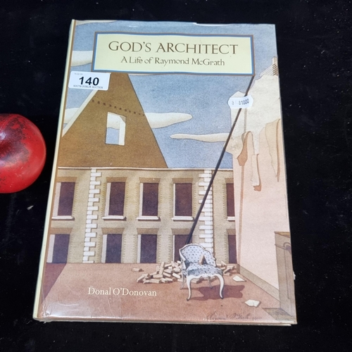 140 - A wonderful sealed hardback book of 'God's Architect, A Life of Raymond McGrath'. This book tells fo... 