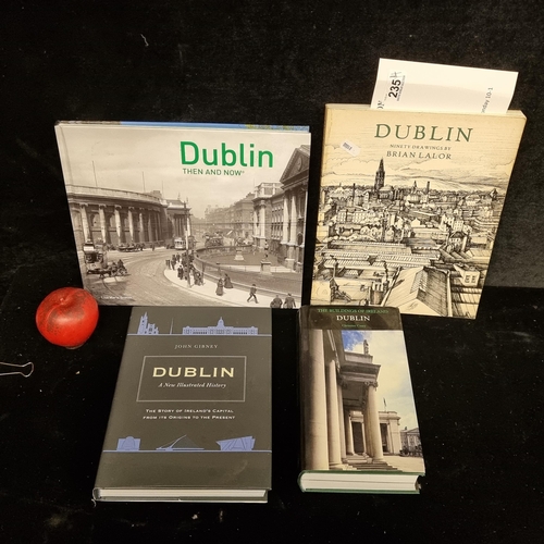 235 - Four interesting hardback books all on Dublin city.