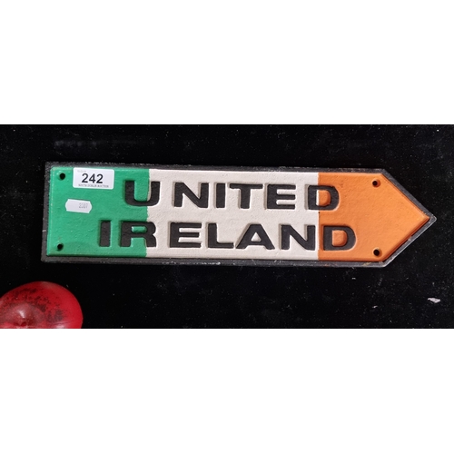 242 - A heavy cast metal finger pointing sign reading 'United Ireland'.