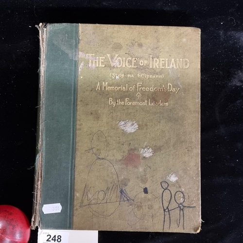 248 - A rare hardback book titled 'The Voice of Ireland, A Memorial of Freedom's Day, By the Foremost Lead... 