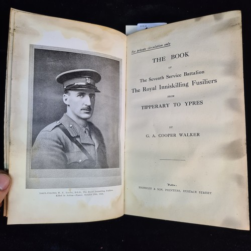 169 - 'The Book of the Seventh Service Battalion The Royal Inniskilling Fusiliers' by G. A. Cooper Walker.... 