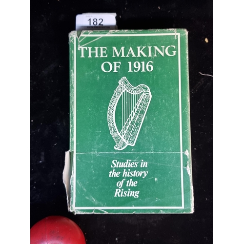 182 - A vintage hardback book titled 'The Making of 1916 - Studies in the History of the Rising' published... 