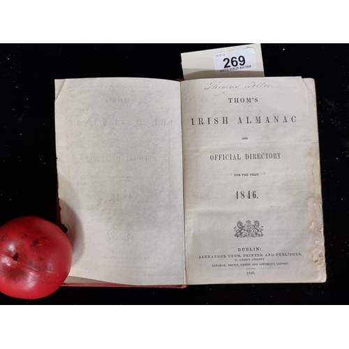 269 - A highly rare and very early interesting antique hardback book titled 'Thom's Irish Almanac and Offi... 