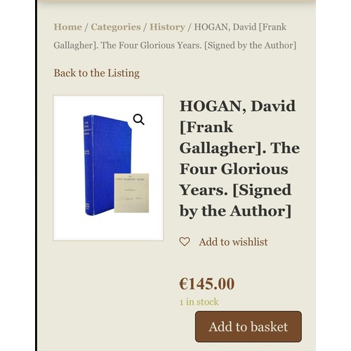 251 - An incredible signed hardback copy of 'The Four Glorious Years' by David Hogan. Published by Irish P... 