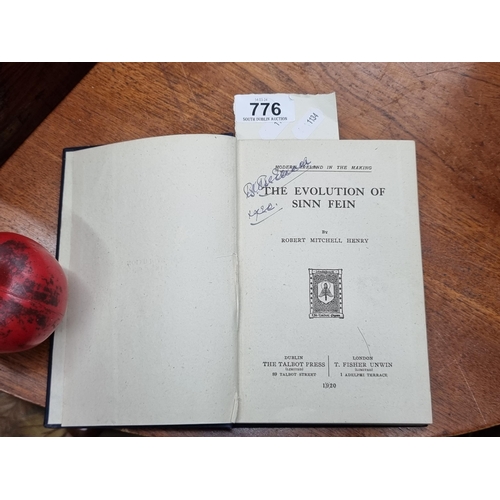 776 - A super first edition of 'The Evolution of Sinn Feinn' by Robert Mitchell Henry, published 1920 by T... 