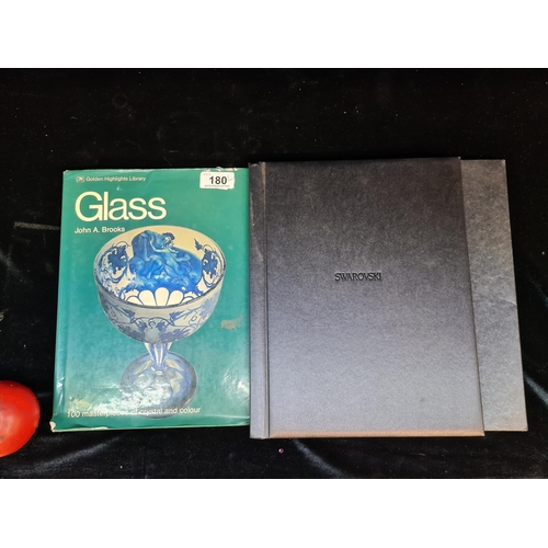 180 - Two books on glass and crystal including Swarovski's 1995 Corporate Editorial Brochure of the 100 ye... 