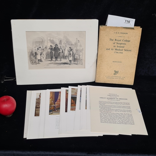 116 - A hardback book titled 'The Royal College of  surgeons in Ireland 1784 – 1966 by Prof J D H Widdess'... 