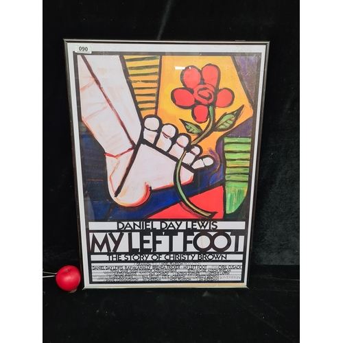 90 - A bright print of a 'My Left Foot' film poster. Housed in a brushed metal frame behind glass.