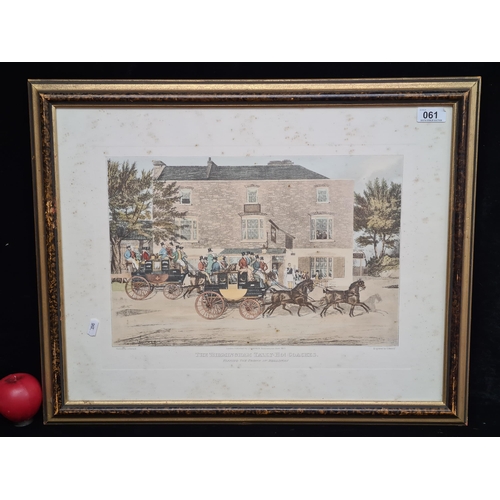 61 - A Hand coloured Aquatint etching on paper painting titled 'The Birmingham Tally Ho! Coaches. Passing... 