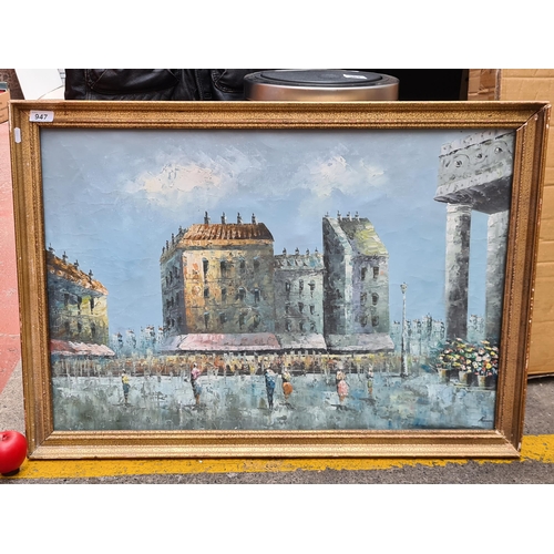 947 - A large original oil on canvas painting. Features an European Market square with figures and buildin... 