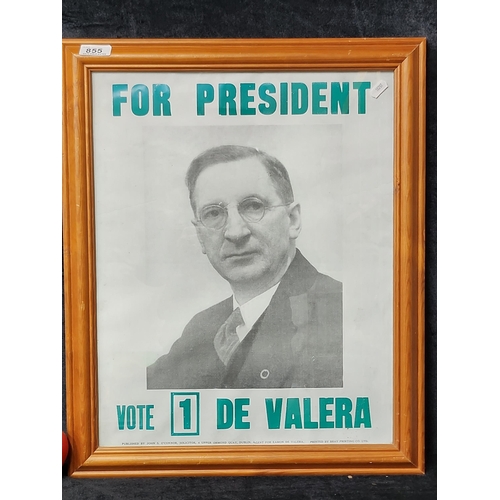 855 - A Print / Poster featuring President De Valera. Originally Published by John S O'Connor. Printed by ... 