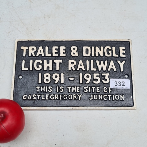 332 - A Cast iron railway plaque for Tralee & Dingle Light Railway, 1891 - 1953, marking Castlegregory Jun... 