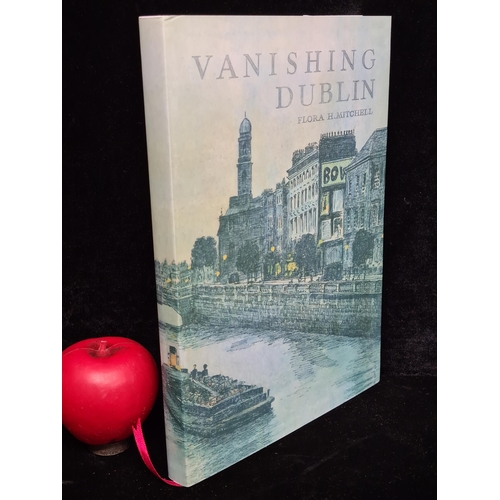 133 - A reprinted edition of the iconic book  'Vanishing Dublin' by Flora H. Mitchell. With original dust ... 