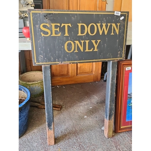 965 - A very heavy cast metal sign reading Set down only with bold yellow lettering on a dark background, ... 