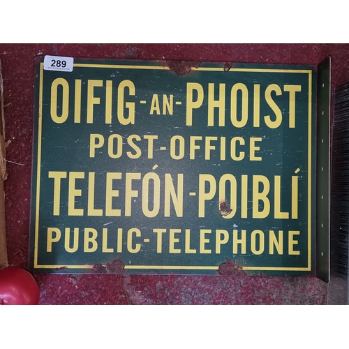 289 - A double sided Post office side in Irish and English with a L Flange.