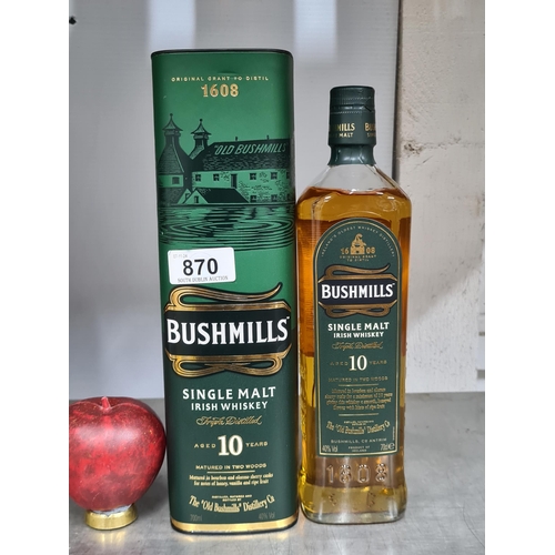 870 - A bottle of Bushmills Single Malt 10 year old Irish Whiskey 70cl 40% in original presentation tube.