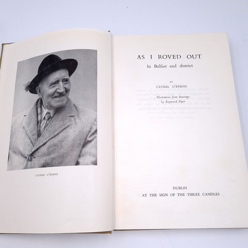 503 - A publication entitled 'As I Roved Out' By Cathal O'Byrne. First published in Belfast September, 194... 