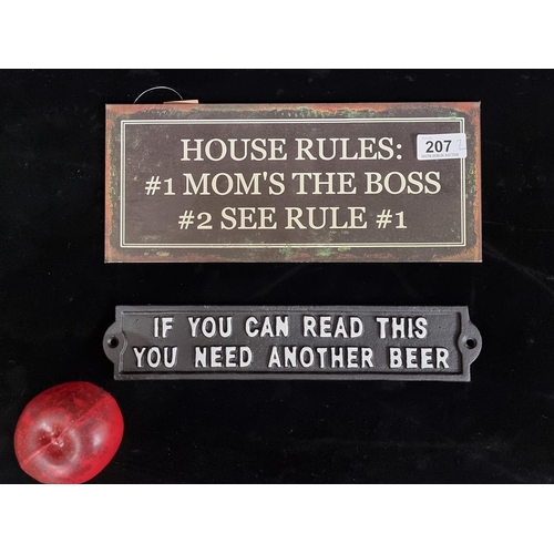 207 - Two humorous wall plaques reading 'If you can read this you need another beer', and 'House Rules: #1... 