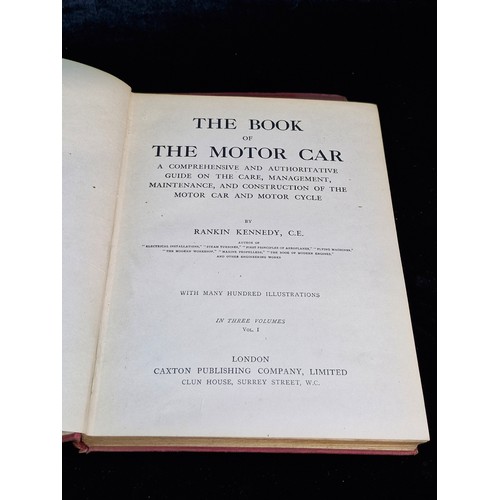 118 - A Complete series of antique hardback books titled 'The Book of the Motor Car' by Rankin Kennedy C.E... 