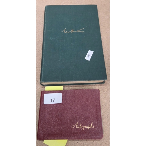 17 - Cricket Life by Len Hatton signed book together with a signed postcard and autograph book to include... 