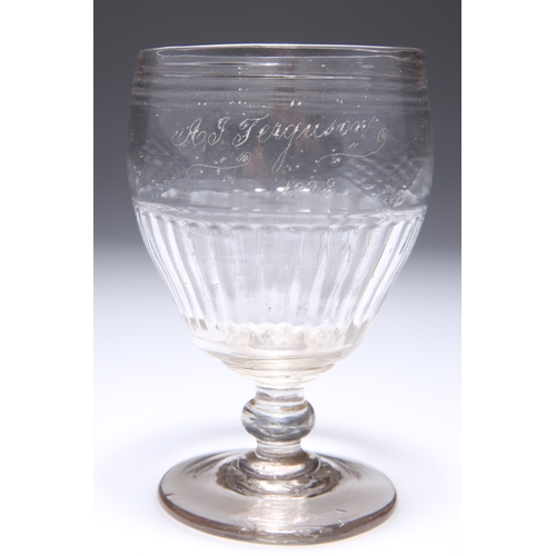 6 - AN IRISH RUMMER, PROBABLY CORK, the reeded bowl engraved 'A.J. Ferguson 1828' and unusually decorate... 